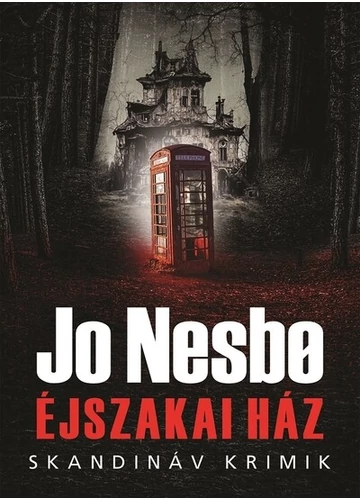 Éjszakai Ház - Skandináv krimik Jo Nesbo, topbook, konyvaruhaz.eu, 