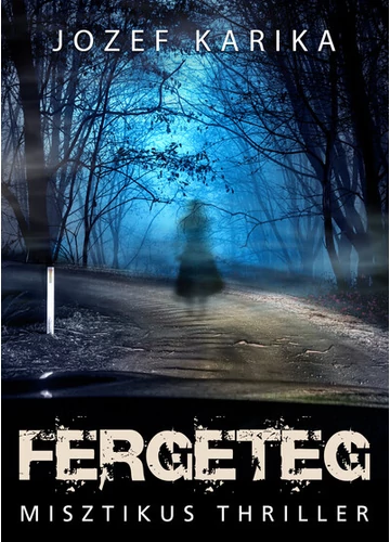 Fergeteg Jozef Karika, topbook, konyvaruahaz.eu, 
