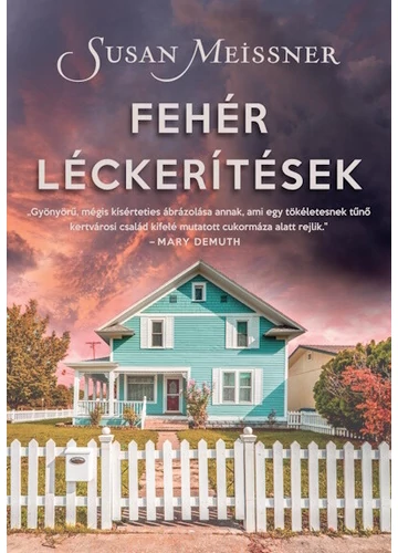 Fehér léckerítések Susan Meissner, topbook, konyvaruhaz.eu, 