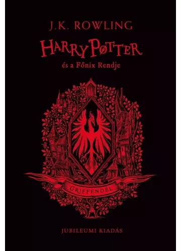Harry Potter és a Főnix Rendje - Griffendéles kiadás J. K. Rowling, topbook, konyvaruhaz.eu, 