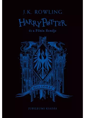 Harry Potter és a Főnix Rendje - Hollóhátas kiadás J. K. Rowling, topbook, konyvaruhaz.eu, 