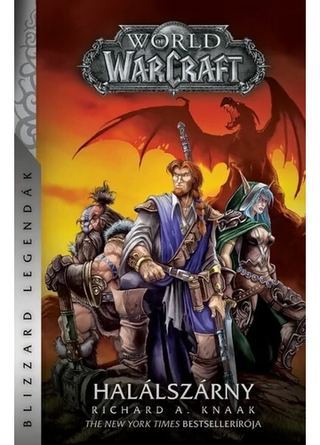 World of Warcraft: Halálszárny - Halálszárny-duológia 1. rész Richard A. Knaak, topbook, konyvaruhaz.eu, 