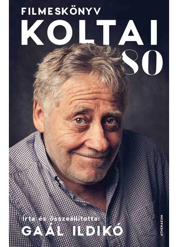 Koltai 80 - Filmeskönyv  Gaál Ildikó, topbook, konyvaruhaz.eu, 