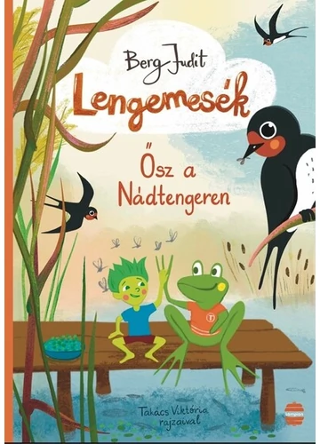 Lengemesék 3. - Ősz a Nádtengeren (új kiadás) Berg Judit, topbook, konyvaruhaz.eu, 