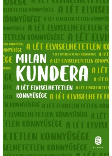 A lét elviselhetetlen könnyűsége (új kiadás) Milan Kundera, topbook, konyvaruhaz.eu, 