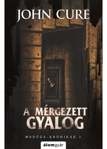 A mérgezett gyalog - Medúza-krónikák 3. John Cure, topbook, konyvaruhaz.eu, 