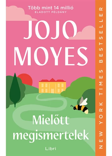 Mielőtt megismertelek (új kiadás) Jojo Moyes, topbook, konyvaruhaz.eu, 
