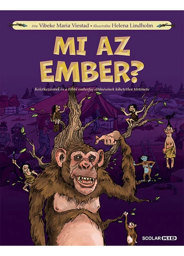 Mi az ember? - Keletkezésünk és a többi emberfaj eltűnésének hihetetlen története Vibeke Maria Viestad, topbook, konyvaruhaz.eu, 