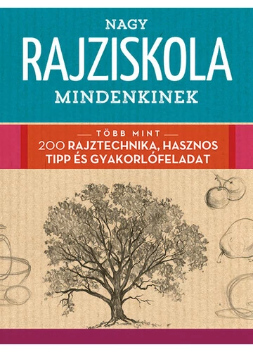 Nagy rajziskola mindenkinek Walter Foster, topbook, konyvaruhaz.eu, 