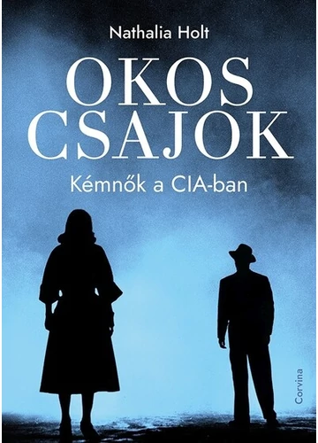 Okos csajok - Kémnők a CIA-ban Nathalia Holt, topbook, konyvaruhaz.eu, 