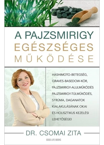 A pajzsmirigy egészséges működése - Dr. Csomai Zita, topbook, konyvaruhaz.eu, 