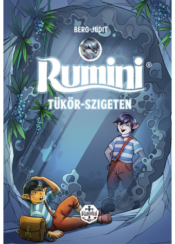 Rumini Tükör-szigeten - új rajzokkal - Puha Berg Judit, topbook, konyvruhaz.eu, 