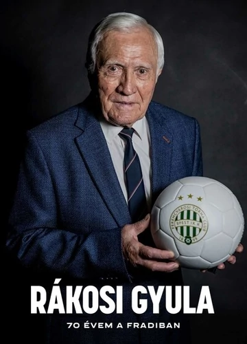 70 évem a Fradiban Rákosi Gyula, topbook, konyvaruhaz.eu, 