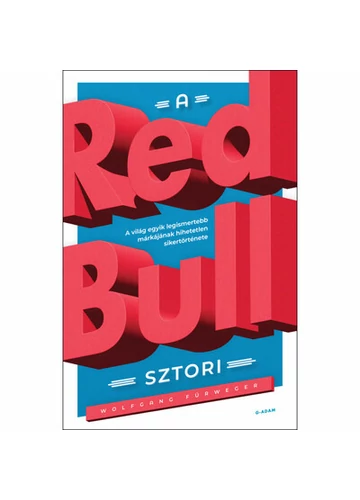 A Red Bull-sztori Wolfgang Fürweger, topbook, konyvaruhaz.eu, 