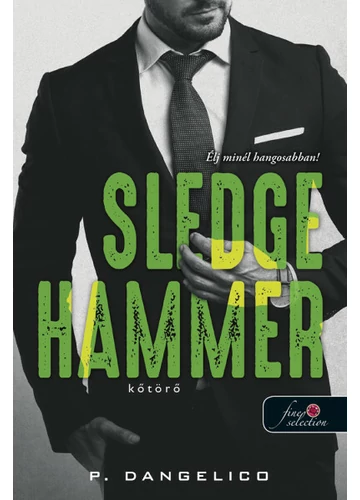Sledgehammer - Kőtörő - Szeretni nehéz 2. P. Dangelico, topbook, konyvaruhaz.eu, 