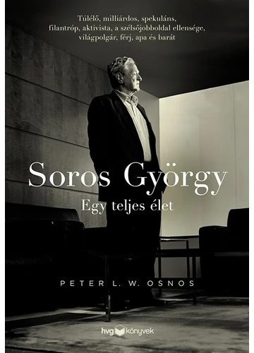 Soros György: Egy teljes élet  Peter L. W. Osnos, topbook, konyvaruhaz.eu, 