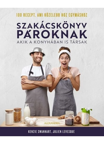 Szakácskönyv pároknak - akik a konyhában is társak Kenzie Swanhart, topbook, konyvaruhaz.eu, 