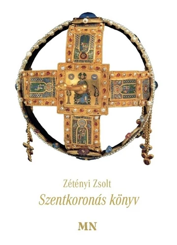 Szentkoronás könyv Zétényi Zsolt, topbook, konyvaruhaz.eu, 