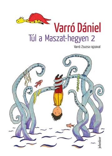 Túl a Maszat-hegyen 2 - Muhi Andris és az ordított világ Varró Dániel, topbook, konyvaruhaz.eu, 