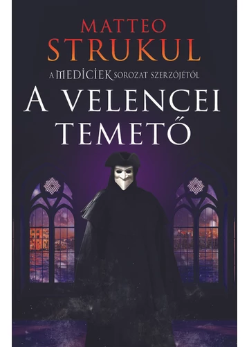 A velencei temető Matteo Strukul, topbook, konyvaruhaz.eu, 