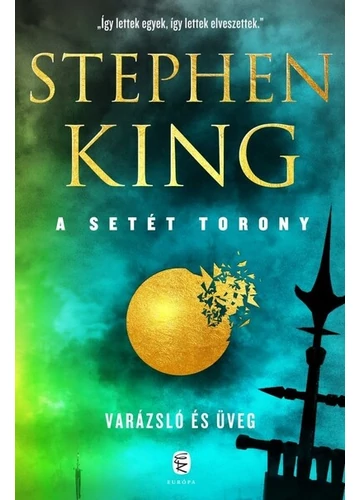 Varázsló és üveg - A Setét Torony 4. (új kiadás) Stephen King, topbook, konyvaruhaz.eu, 