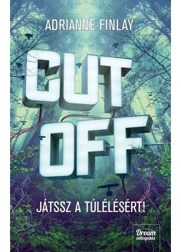 CUT OFF - Játssz a túlélésért! Adrianne Finlay