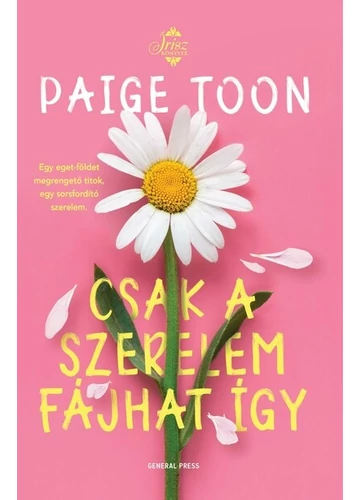 Csak a szerelem fájhat így - Írisz-könyvek Paige Toon