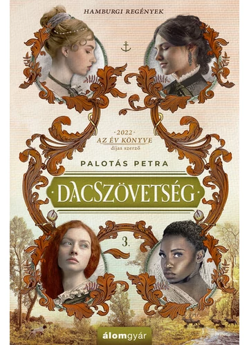 Dacszövetség 3. - Hamburgi regények Palotás Petra