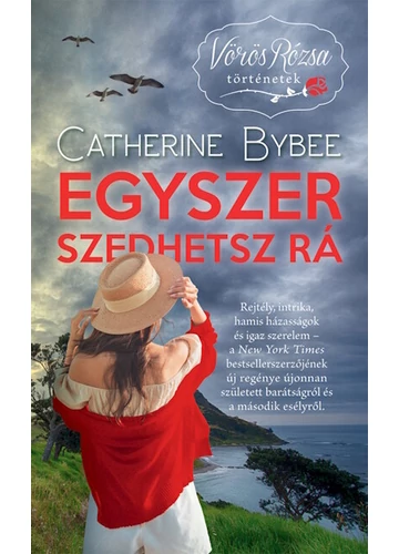 Egyszer szedhetsz rá - Vörös Rózsa történetek Catherine Bybee