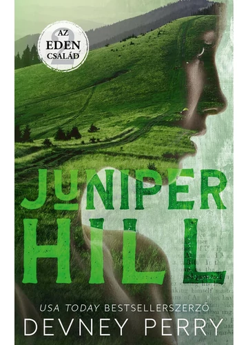 Juniper Hill - Az Eden család 2. (Éldekorált kiadás) Devney Perry