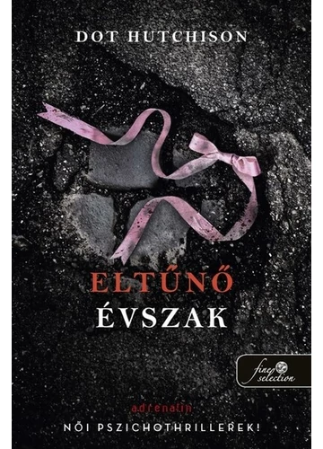 Eltűnő évszak - A gyűjtő 4. Dot Hutchison, 