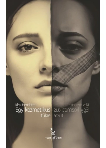 Egy kozmetikus tükre Kiss Henrietta