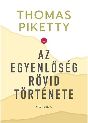 Az egyenlőség rövid története Thomas Piketty