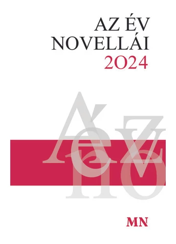 Az év novellái 2024 Válogatás