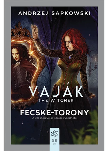 Fecske-torony - Vaják 6. Andrzej Sapkowski