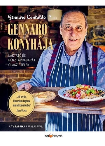 Gennaro konyhája - Laktató és pénztárcabarát olasz ételek Gennaro Contaldo