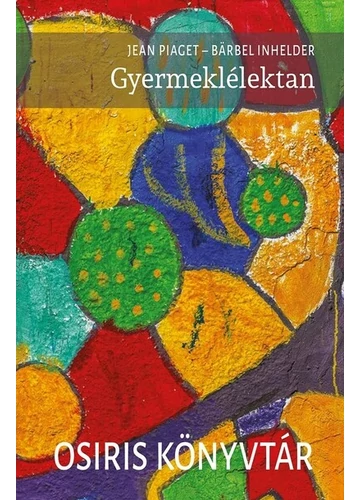 Gyermeklélektan  Bärbel Inhelder, Jean Piaget