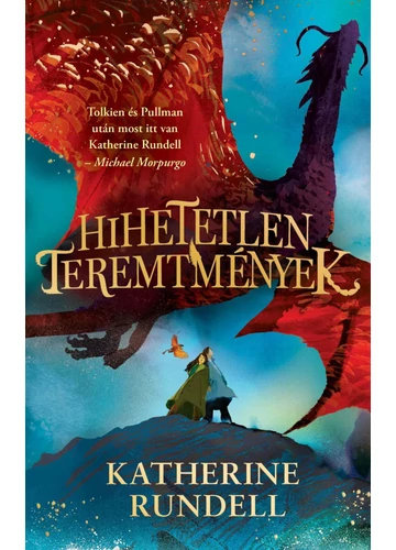 Hihetetlen teremtmények - Katherine Rundell