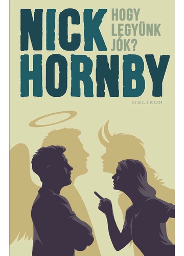 Hogy legyünk jók? Nick Hornby