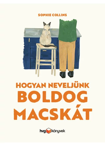 Hogyan neveljünk boldog macskát Sophie Collins