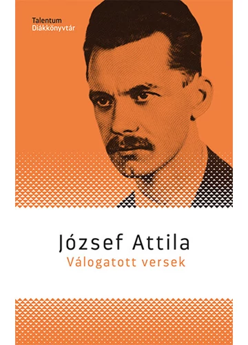 József Attila - Válogatott versek József Attila