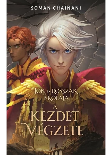 Jók és Rosszak Iskolája - A kezdet végzete Soman Chainani