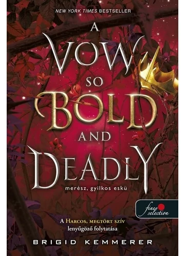 A Vow So Bold and Deadly - Merész, gyilkos eskü Brigid Kemmerer, 