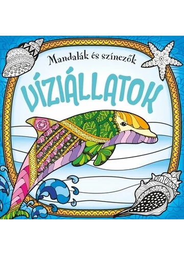 Mandalák és színezők - Víziállatok Foglalkoztató