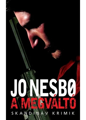 A megváltó - Skandináv krimik (zsebkönyv) Jo Nesbo