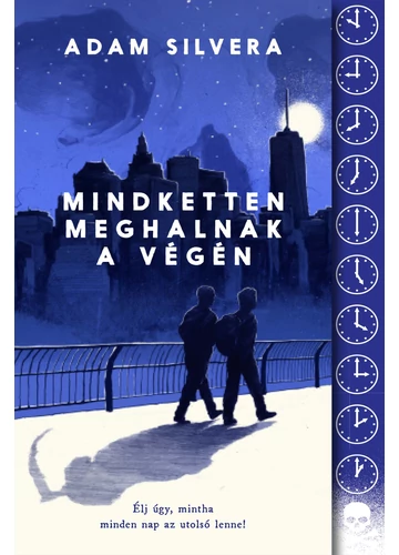 Mindketten meghalnak a végén - Adam Silvera