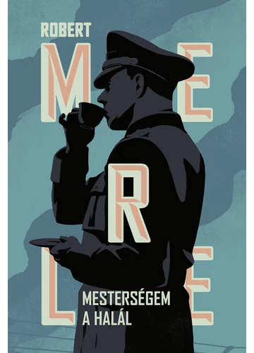 Mesterségem a halál Robert Merle