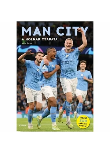 MAN CITY - A holnap csapata Vályi Bence