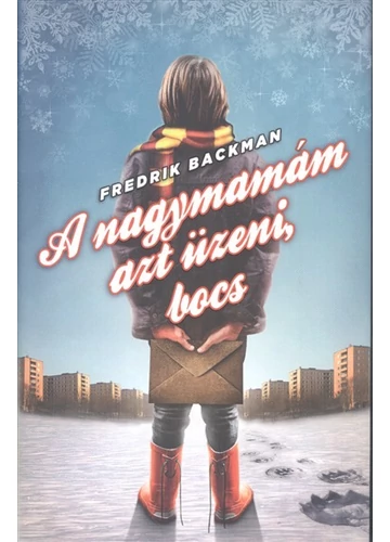 A nagymamám azt üzeni, bocs - Fredrik Backman