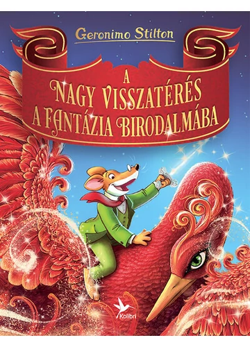 A nagy visszatérés a Fantázia Birodalmába Geronimo Stilton